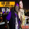 Kidd Kidd - We on (feat. Christian Radke) - Single